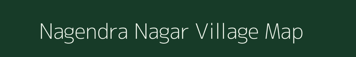 Nagendra Nagar village map in Assam