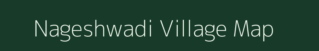 Nageshwadi village map in Maharashtra