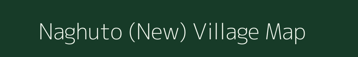 Naghuto (New) village map in Nagaland