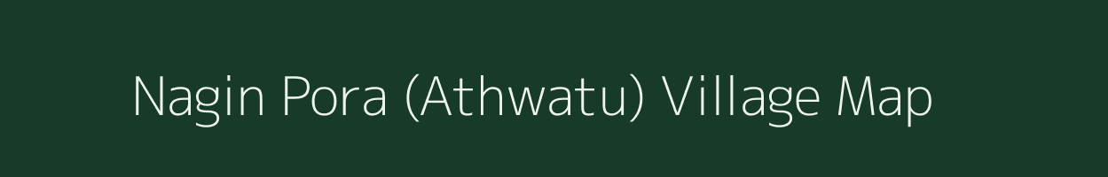 Nagin Pora (Athwatu) village map in Jammu & Kashmir