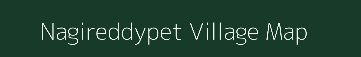 Nagireddypet village map in Andhra Pradesh