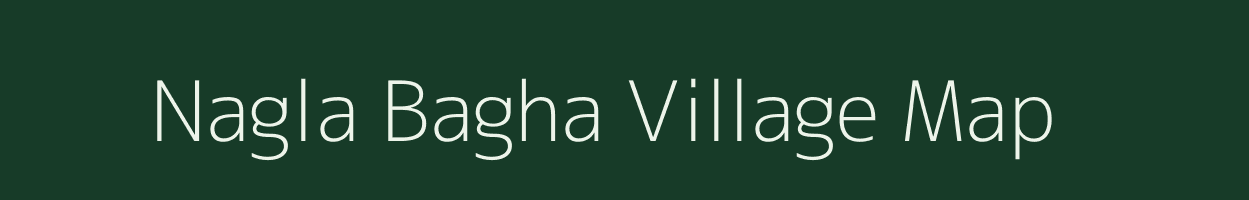 Nagla Bagha village map in Rajasthan