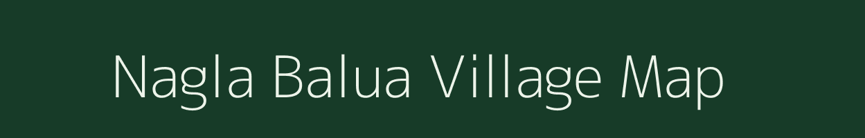 Nagla Balua village map in Uttar Pradesh