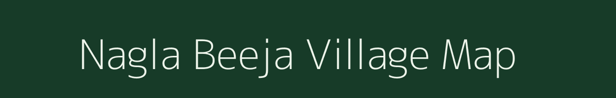 Nagla Beeja village map in Rajasthan