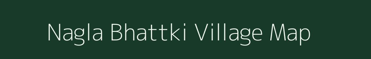 Nagla Bhattki village map in Rajasthan