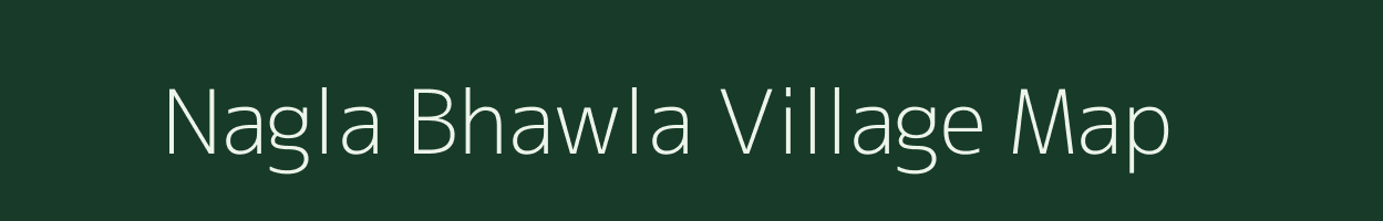 Nagla Bhawla village map in Rajasthan