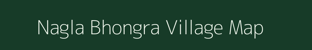 Nagla Bhongra village map in Rajasthan