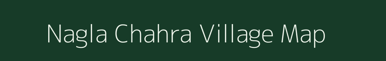 Nagla Chahra village map in Rajasthan