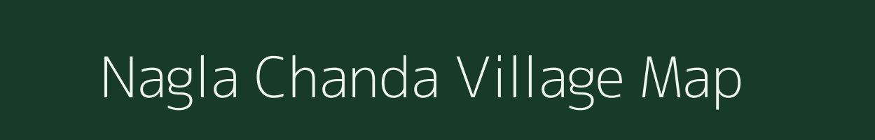 Nagla Chanda village map in Uttar Pradesh