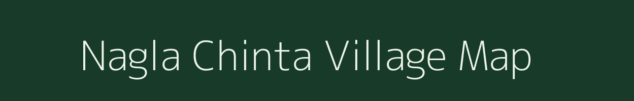 Nagla Chinta village map in Uttar Pradesh