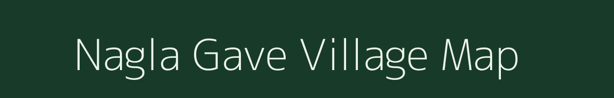 Nagla Gave village map in Uttar Pradesh