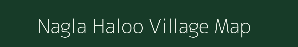 Nagla Haloo village map in Uttar Pradesh