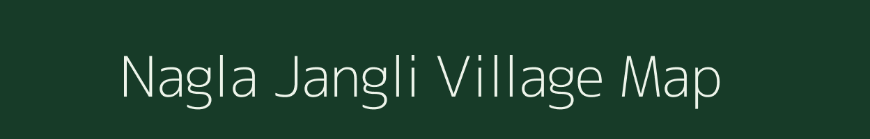 Nagla Jangli village map in Uttar Pradesh