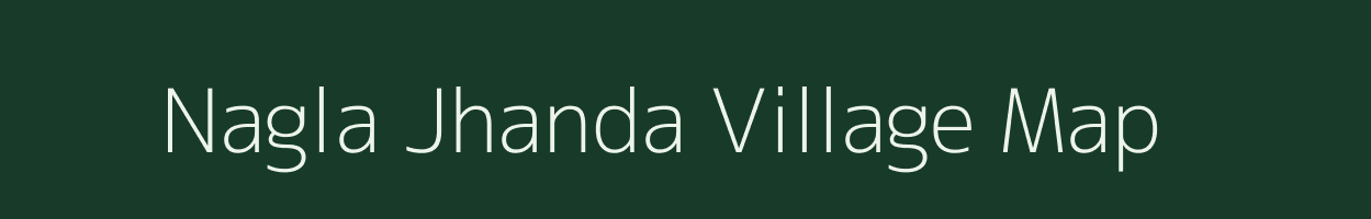 Nagla Jhanda village map in Uttar Pradesh