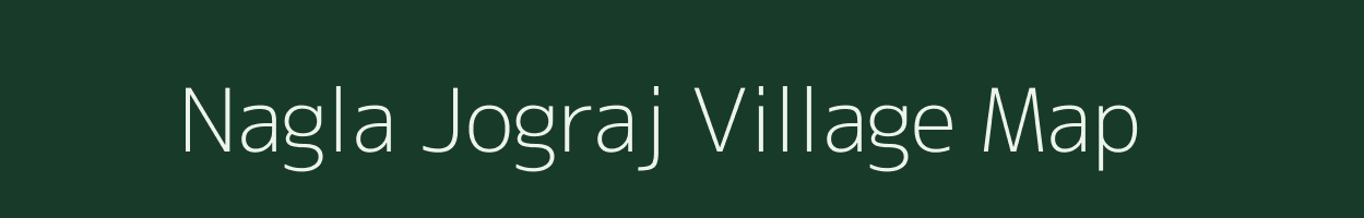 Nagla Jograj village map in Uttar Pradesh