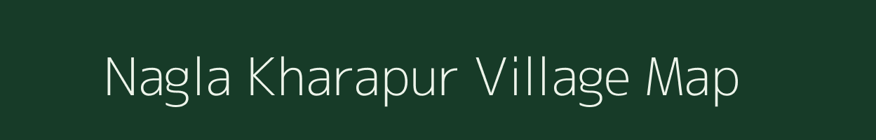 Nagla Kharapur village map in Rajasthan