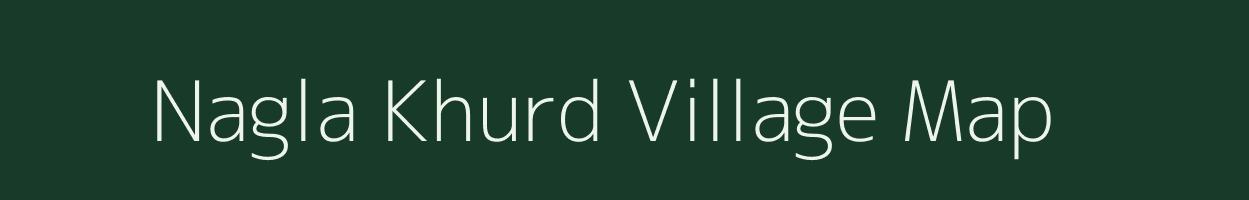 Nagla Khurd village map in Uttarakhand