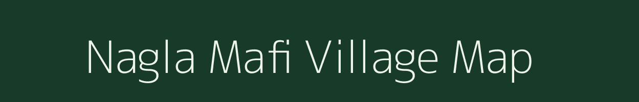 Nagla Mafi village map in Uttar Pradesh