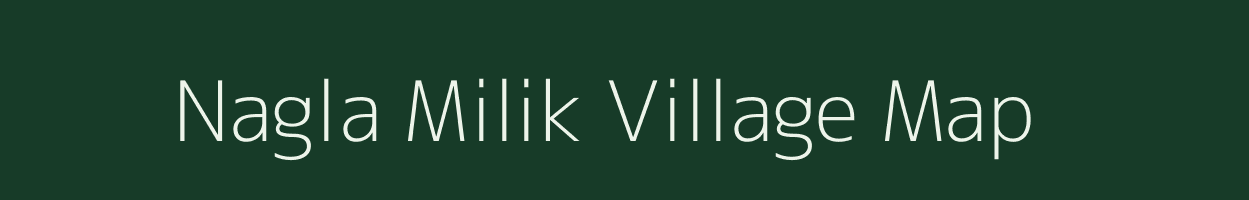 Nagla Milik village map in Uttar Pradesh