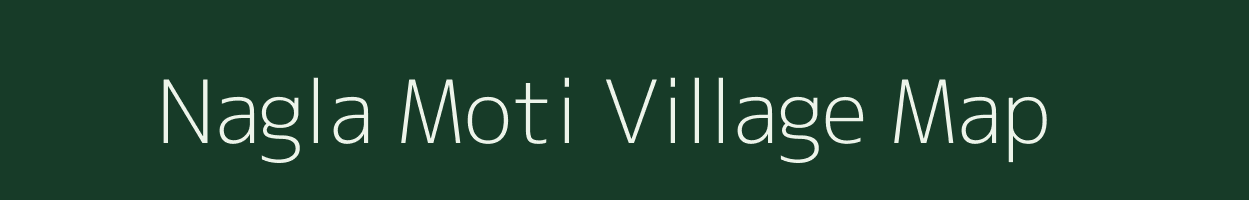 Nagla Moti village map in Rajasthan