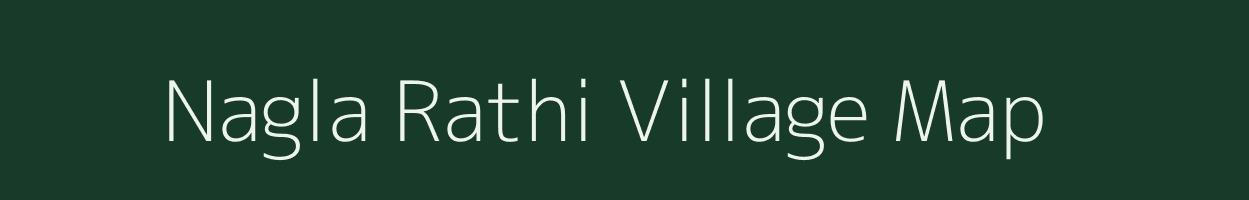 Nagla Rathi village map in Uttar Pradesh