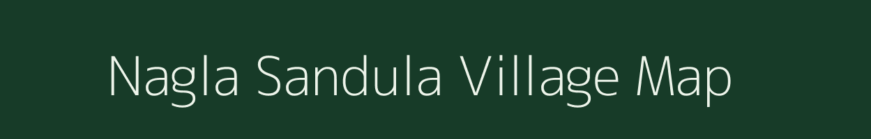 Nagla Sandula village map in Uttar Pradesh