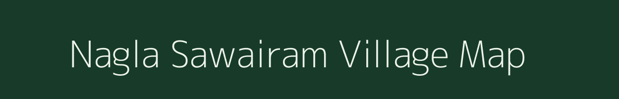 Nagla Sawairam village map in Rajasthan