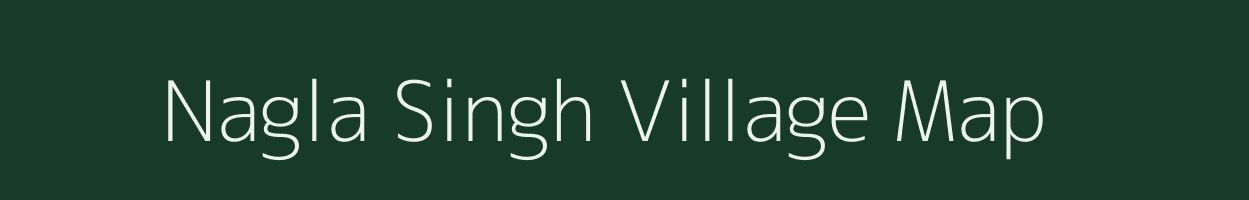 Nagla Singh village map in Uttar Pradesh