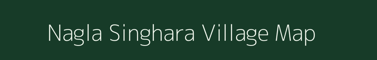 Nagla Singhara village map in Rajasthan