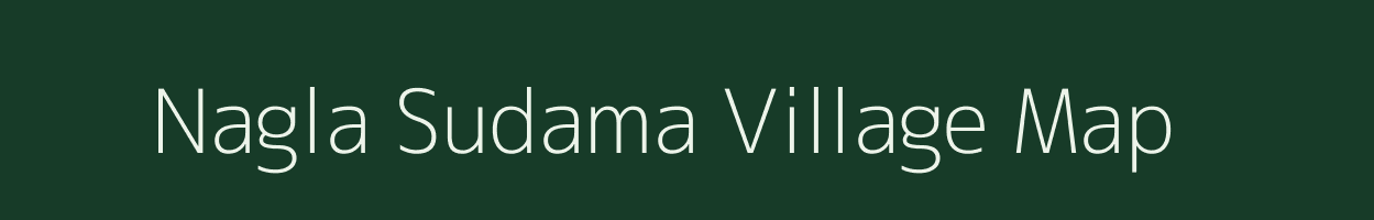 Nagla Sudama village map in Uttar Pradesh