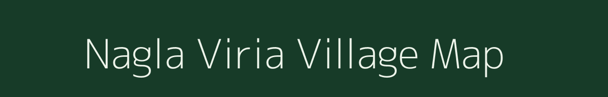 Nagla Viria village map in Uttar Pradesh