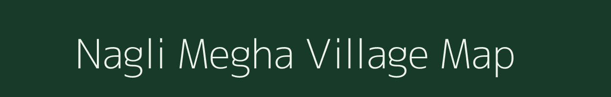 Nagli Megha village map in Rajasthan