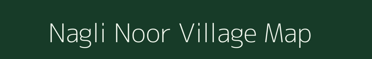 Nagli Noor village map in Uttar Pradesh
