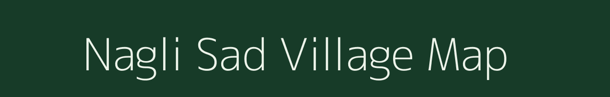 Nagli Sad village map in Rajasthan