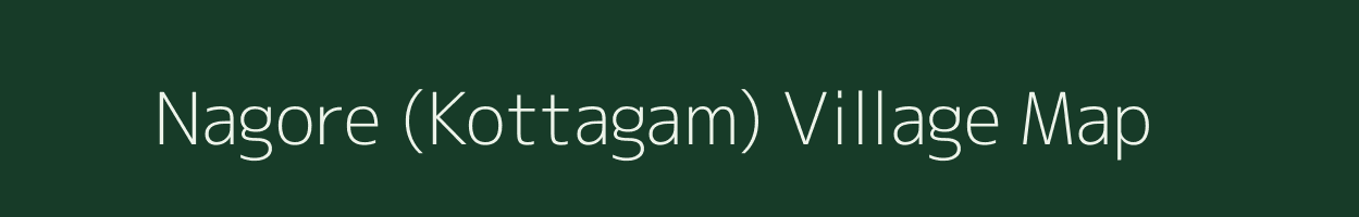 Nagore (Kottagam) village map in Tamil Nadu