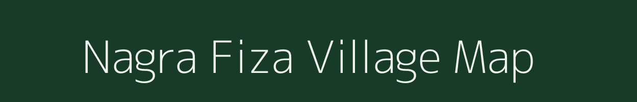 Nagra Fiza village map in Uttar Pradesh