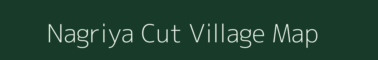 Nagriya Cut village map in Uttar Pradesh