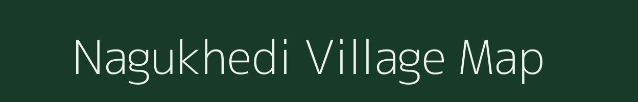 Nagukhedi village map in Madhya Pradesh