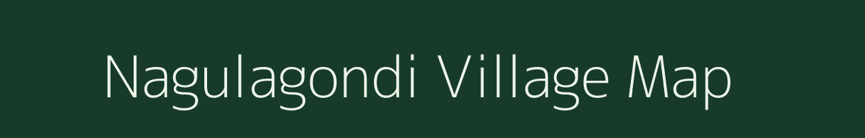 Nagulagondi village map in Andhra Pradesh