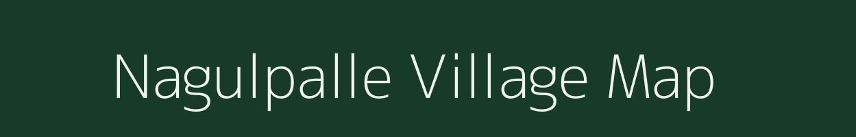 Nagulpalle village map in Andhra Pradesh