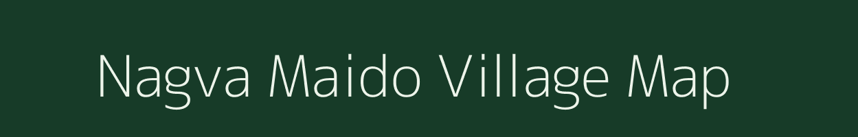 Nagva Maido village map in Uttar Pradesh