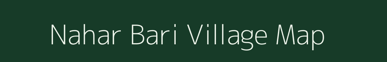 Nahar Bari village map in Assam