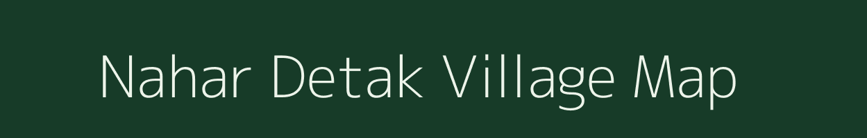 Nahar Detak village map in Assam