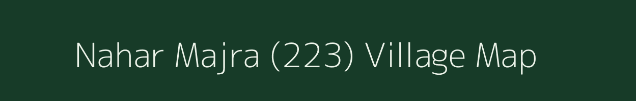 Nahar Majra (223) village map in Haryana