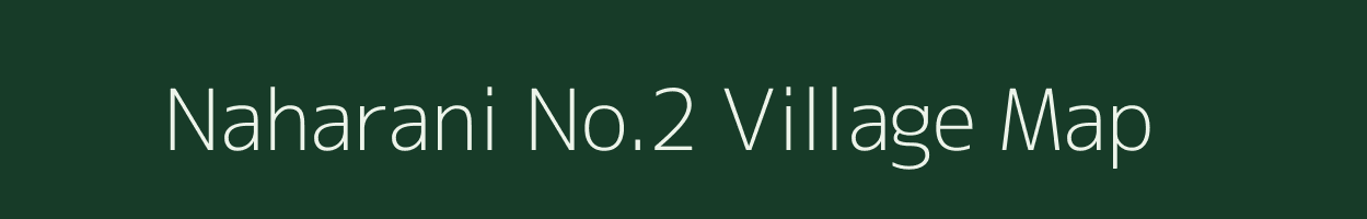 Naharani No.2 village map in Assam