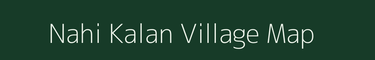 Nahi Kalan village map in Uttarakhand