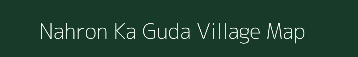 Nahron Ka Guda village map in Rajasthan
