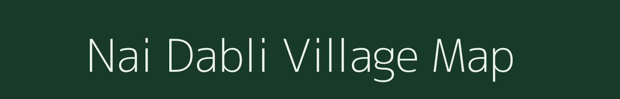 Nai Dabli village map in Rajasthan