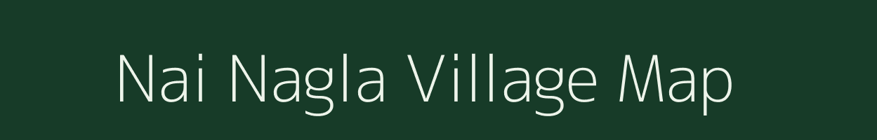 Nai Nagla village map in Uttar Pradesh