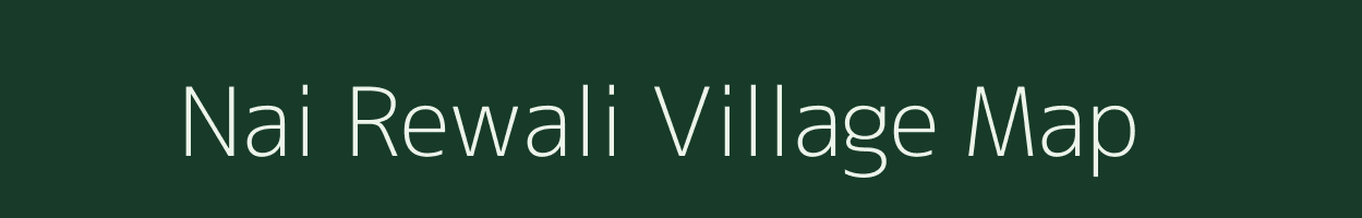 Nai Rewali village map in Rajasthan